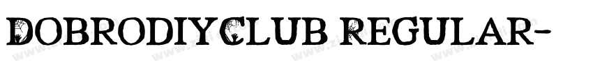 DobrodiyClub Regular字体转换